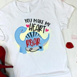 You make my heart Roar  valentines T shirt