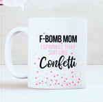 F bomb mom mug