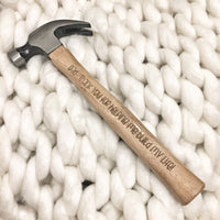 Dad thank you for helping me build my life laser engraved hammer