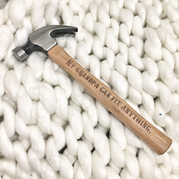 My grandpa can fix anything laser engraved hammer