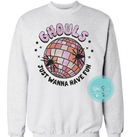 Ghouls just wanna have fun CREW NECK sweater