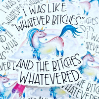 I was like whatever bitches sticker