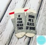 Bring Me a Glass of Wine Socks